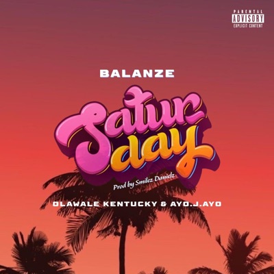 Saturday (feat. Olawale Kentucky & AyoJustAyo) - Single