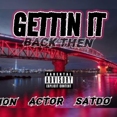 Gettin It (Back Then) (feat. Actor, Satdo & Doze) - Single