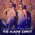 te kam drit