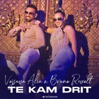 Te kam drit - Single - Vojsava Alia & Bruno Revolt