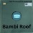 Bambi Roof
