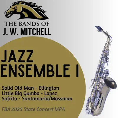 Listen to 2025 FBA State Jazz MPA - Single by J.W. Mitchell High School Wind Ensemble