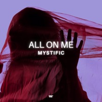 All On Me - Single - Mystific