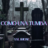 Como Una Tumba - Single - XXL Irione
