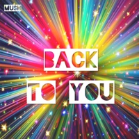 Back To You - Single - MUSH