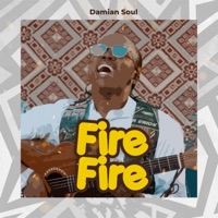 Fire Fire - Single - Damian Soul