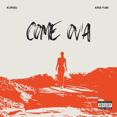 Come Ova (feat. Kris Yubi) - Single