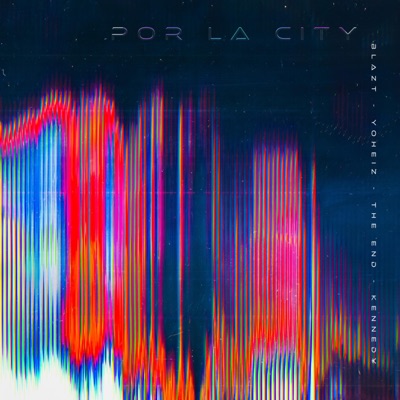 Por La City (feat. Yoheiz, The End & Kenned¥) - Single