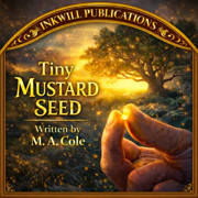 Tiny Mustard Seed - InkwillPublications