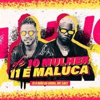 De 10 Mulher 11 É Maluca - Single - js o mão de ouro & Mc Saci