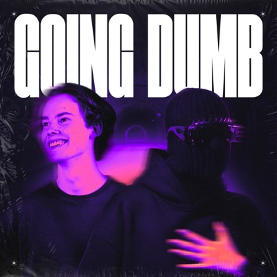 Going Dumb - Single