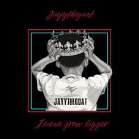 I'mma grow bigger - Single - Jayythegoat