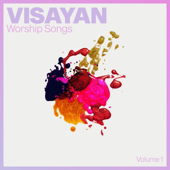 Visayan Worship Songs, Vol. 1