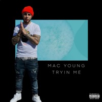 Tryin Me - Single - Mac Young