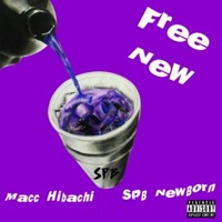Free New (feat. SPB Newborn) - Single - Macc Hibachi