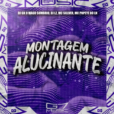 Montagem Alucinante (feat. DJ LZ) - Single