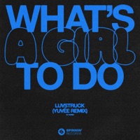 What's a Girl To Do (Yuvee Remix)