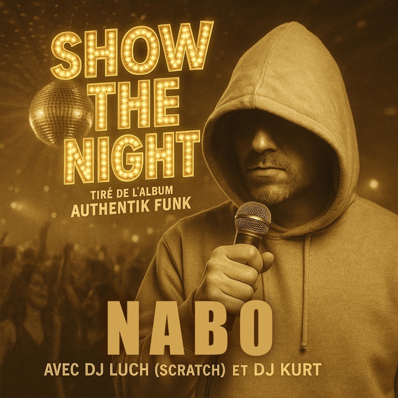 SHOW THE NIGHT (AUTHENTIK FUNK) (feat. NABO & DJ LUCH (SCRATCH))