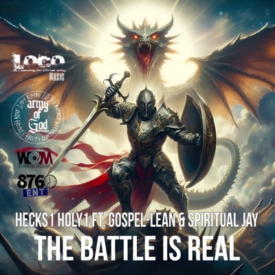 The Battle Gets Real (feat. Hecks1 Holy1, Gospel Lean & Spiritual Jay) - Single