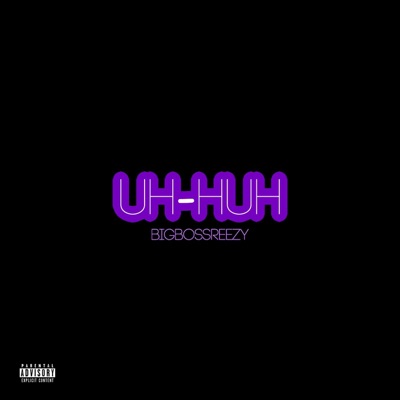 UH-Huh - Single