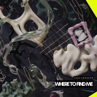Where to Find Me - Single - Cali Lanauze