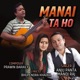 MANAI TA HO feat Anju Panta Manoj Raj Single
