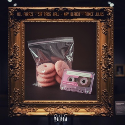 PINK COOKIES PART 2 (feat. SIR PARIS, NAY BLANCO & PRINCE JULIUS) - Single