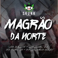 Magrão da Norte - Single - DJ Fael 011, Dj Marcelo Da Zn, Mc Kael JT & MC Denny