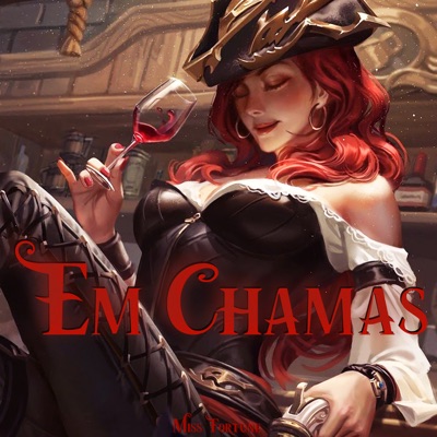 Em Chamas (Miss Fortune) [feat. Funkeira de Konoha & Grizz-D] - Single