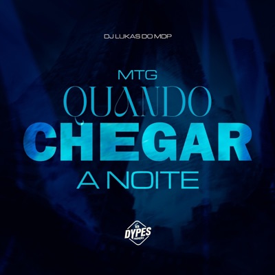 MTG QUANDO CHEGAR A NOITE (REMIX BH) - Single