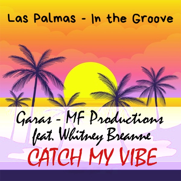 Catch My Vibe (feat. Whitney Breanne) - Single
