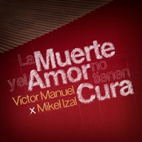 La Muerte y el Amor No Tienen Cura - Single - Víctor Manuel & Mikel Izal
