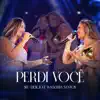 Seu Desejo & Walkyria Santos - Perdi Você