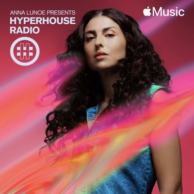 HYPERHOUSE 012: Anna Lunoe (DJ Mix)