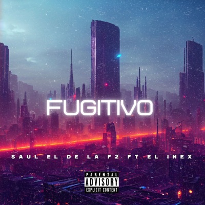 Fugitivo (feat. El inex) - Single