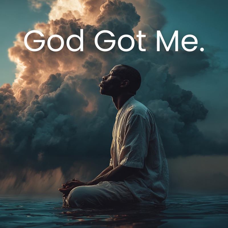 GOD GOT ME!