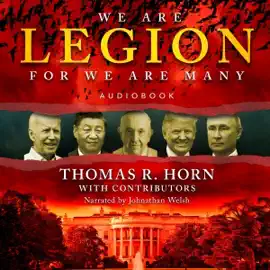 We Are Legion for We Are Many: Dominions, Kosmokrators, and Washington, DC: Unmasking the Ancient Riddle of the Hebrew Year 5785 and the Imminent Destiny of America (Unabridged)