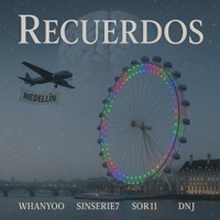 RECUERDOS (feat. SINSERIE7, SOR11 & DNJ) - Single - WHANYOO