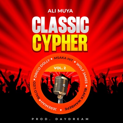 Classic Cypher, Vol. 2 (feat. Jeremiah, Balo Lizo, Drico Dolly, Msaka Hit, Wolf James & Black Wambepe) - Single