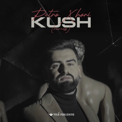 Kush (Remix by Xhumill) - Single