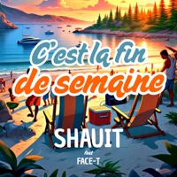C'est la fin de semaine (feat. Face-T) - Single - Shauit