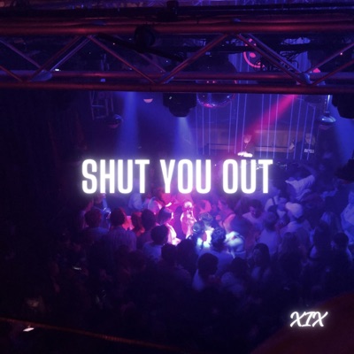 Shut You Out - Single
