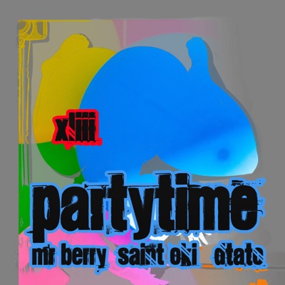 Party Time (feat. Mr Berry, Saint Oki & Dtato) - Single