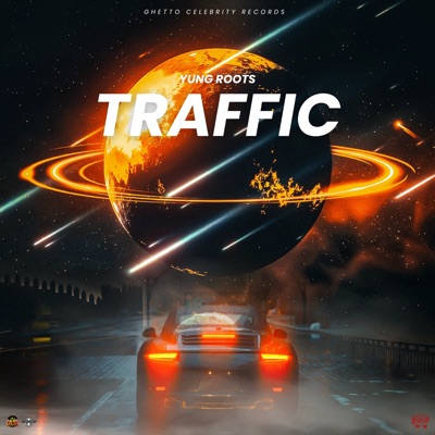 TRAFFIC (feat. Ghetto Celebrity) - Single