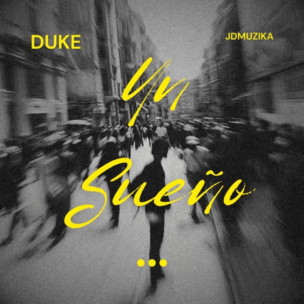 Duke Un sueño (feat. JDMUZIKA & JM EL PEZ)