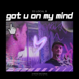 Got U on My Mind DJ Local B