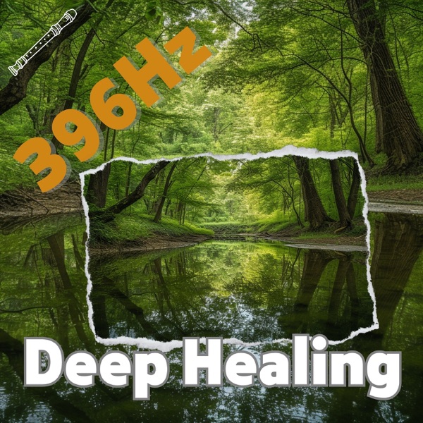396 Hz Deep Healing