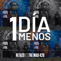 UN DÍA MENOS (feat. RETAZO) - Single - THE MAD420
