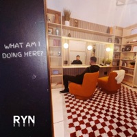 What Am I Doing Here? - Single - RYN SCOTT