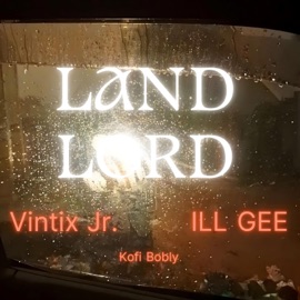 LANDLORD (feat. Ill Gee) Vintix Jr.